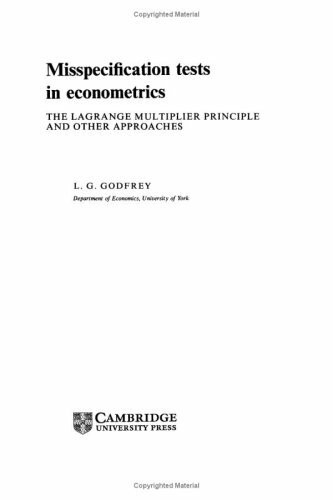Misspecification Tests in Econometrics: The Lagrange Multiplier Principle and Other Approaches (Econometric Society Monographs, 16)