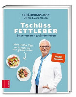 Tschüss Fettleber: Besser essen – gesünder leben Tschüss Fettleber: Besser essen – gesünder leben
