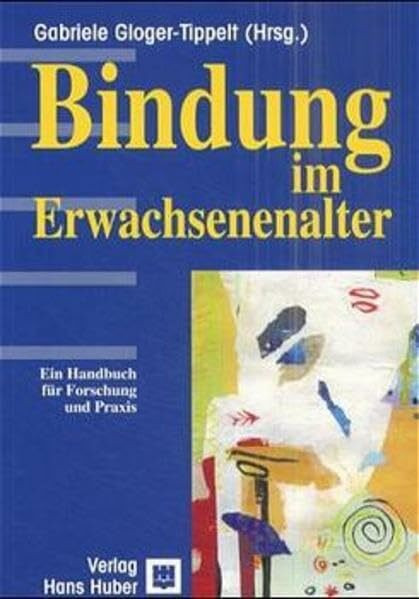Bindung im Erwachsenenalter: Ein Handbuch für Forschung und Praxis