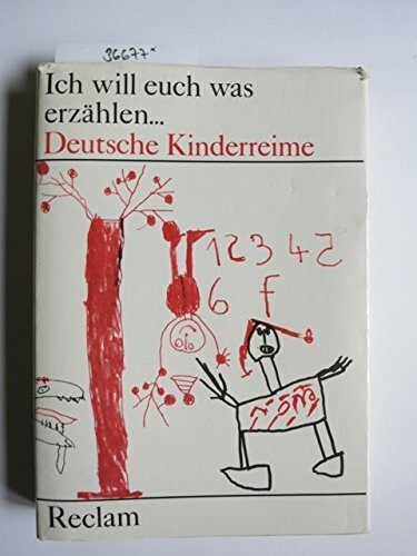 Ich will euch was erzählen... Deutsche Kinderreime.