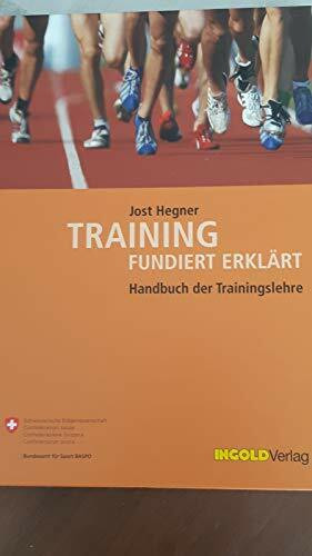 Training fundiert erklärt: Handbuch der Trainingslehre