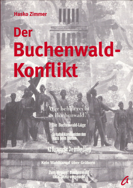 Der Buchenwald-Konflikt. Zum Streit um Geschichte und Erinnerung im Kontext der deutschen Vereinigung