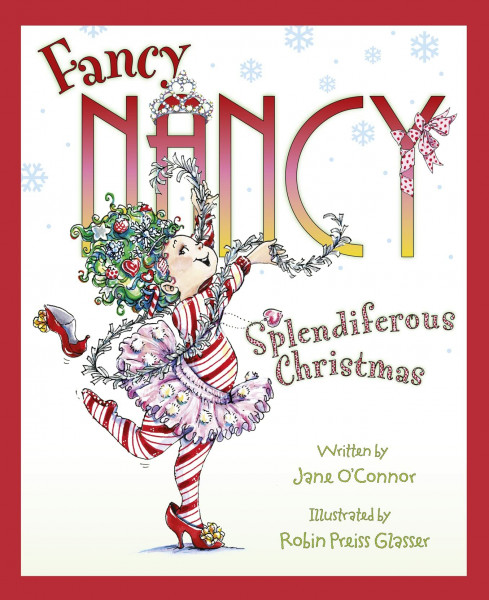 Fancy Nancy Splendiferous Christmas: The Perfect Festive Gift Book for Children Who Love All Things Sparkly