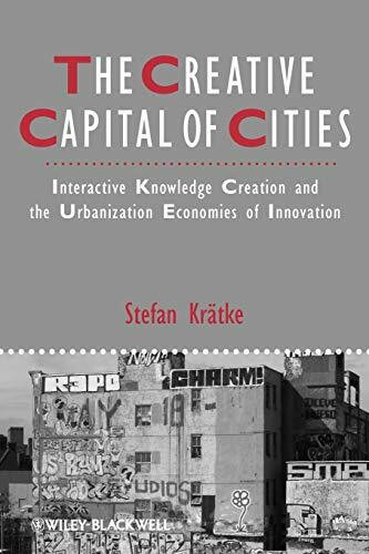 W.b. Creative Capital Of Cities, Interactive Knowledge Creation And The Urbanization Economies Of I...