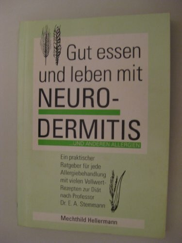 Gut essen und leben mit Neurodermitis und anderen Allergien