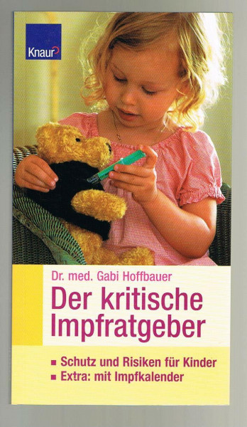 Der kritische Impfratgeber: Schutz und Risiken für Kinder Extra: mit Impfkalender