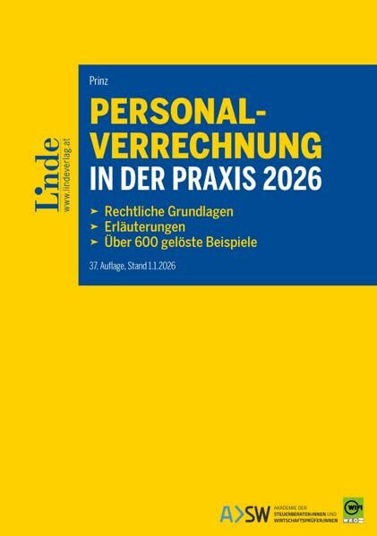 Personalverrechnung in der Praxis 2026: Rechtliche Grundlagen - Erläuterungen - Über 600 gelöste Beispiele