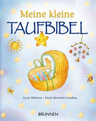 Meine kleine Taufbibel: Das perfekte Geschenk zur Taufe oder Geburt, mit Bibelgeschichten, Gebeten, Segenswünschen und Platz für persönliche Einträge ... mit bleibendem Wert (Raleigh-Serie)