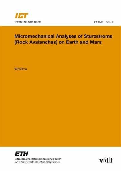 Micromechanical Analyses of Sturzstroms (Rock Avalanches) on Earth and Mars (Veröffentlichungen des Instituts für Geotechnik (IGT) der ETH Zürich)