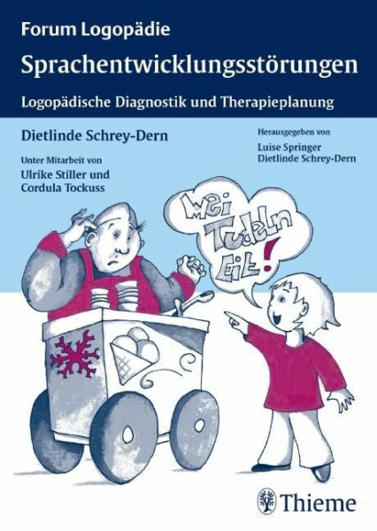 Sprachentwicklungsstörungen: Logopädische Diagnostik und Therapieplanung (Forum Logopädie)