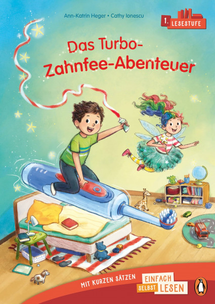Das Turbo-Zahnfee-Abenteuer: Erstlesebuch ab 6 Jahren – Ideal für den allerersten Einstieg ins Selberlesen ab der 1. Klasse (PENGUIN JUNIOR – Einfach selbst lesen: 1. Lesestufe, Band 4)