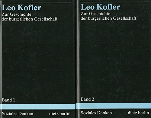Zur Geschichte der bürgerlichen Gesellschaft: Versuch einer verstehenden Deutung der Neuzeit (Bibliothek "Soziales Denken des 19. und 20. Jahrhunderts")