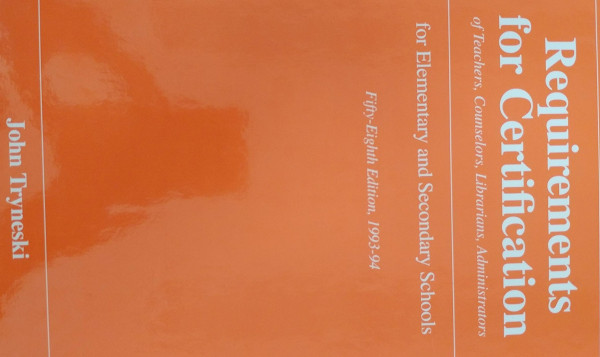 1993-94 (Requirements for Certification for Elementary Schools, Secondary Schools, Junior Colleges)