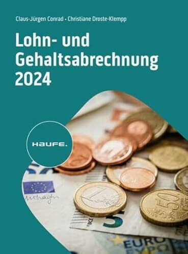 Lohn- und Gehaltsabrechnung 2024 (Haufe Fachbuch)