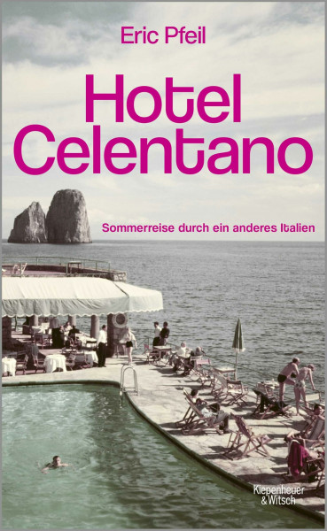 Hotel Celentano: Sommerreise durch ein anderes Italien