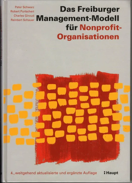 Das Freiburger Management-Modell für Nonprofit-Organisationen (NPO)