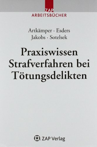 Praxiswissen Strafverfahren bei Tötungsdelikten