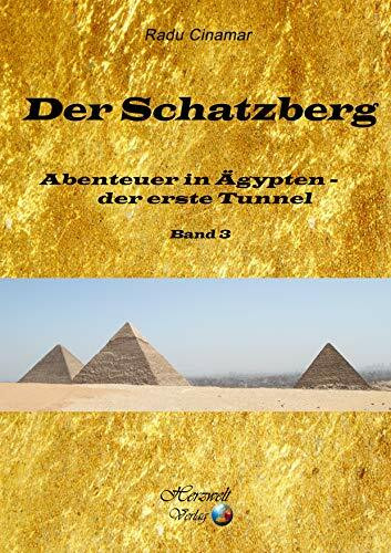 Der Schatzberg, Band 3: Abenteuer in Ägypten – der erste Tunnel