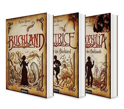 Buchland Band 1-3: Beatrice. Rückkehr ins Buchland, Bibliophilia. Das Ende des Buchlands: Die komplette Trilogie als Hardcover-Ausgabe