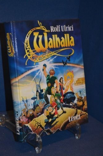 Walhalla. Das Land der Götter, der Menschen und der Monster