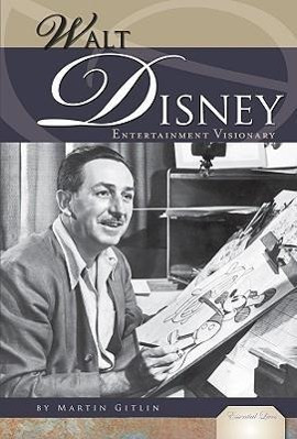 Walt Disney: Entertainment Visionary