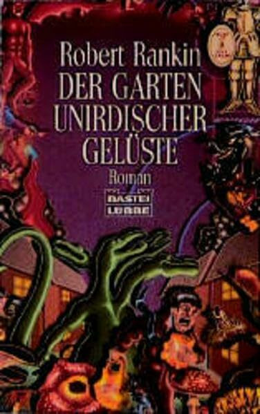 Der Garten unirdischer Gelüste (Science Fiction. Bastei Lübbe Taschenbücher)