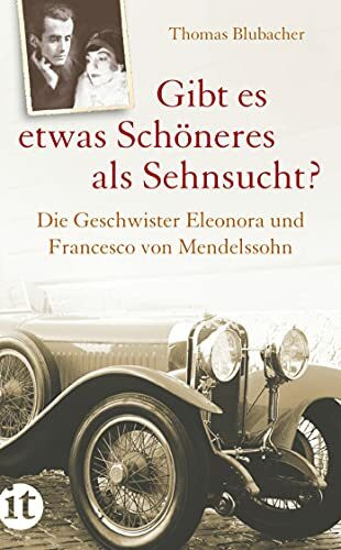 "Gibt es etwas Schöneres als Sehnsucht?": Die Geschwister Eleonora und Francesco von Mendelssohn