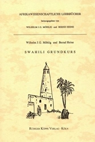 Swahili Grundkurs (Afrikawissenschaftliche Lehrbücher, Band 3)