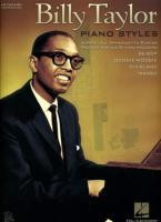 Billy Taylor: Piano Styles: A Practical Approach to Playing Piano in Various Styles, Including Be-Bop, Boogie-Woogie, Dixieland, Mambo