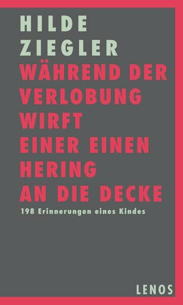 Während der Verlobung wirft einer einen Hering an die Decke: 198 Erinnerungen eines Kindes