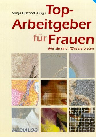 TOP- Arbeitgeber für Frauen. Wer sie sind, was sie bieten