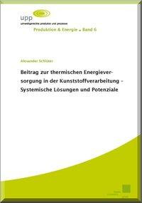 Beitrag zur thermischen Energieversorgung in der Kunststoffverarbeitung - Systemische Lösungen und P