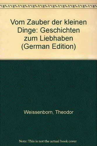 Vom Zauber der kleinen Dinge. Großdruck. Geschichten zum Liebhaben