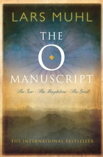 The O Manuscript: The Seer, The Magdalene, The Grail: Volume II of the O Manuscript: The Scandinavian Bestseller