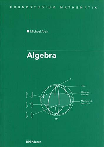 Algebra: Aus dem Englischen übersetzt von Annette A’Campo (Birkhäuser Advanced Texts Basler Lehrbücher)