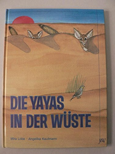 Die Yayas in der Wüste