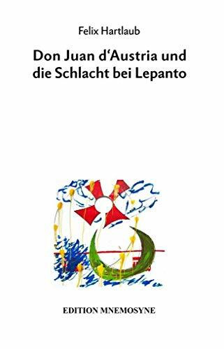 Don Juan d’Austria und die Schlacht bei Lepanto: Dissertation (GegenSatz)