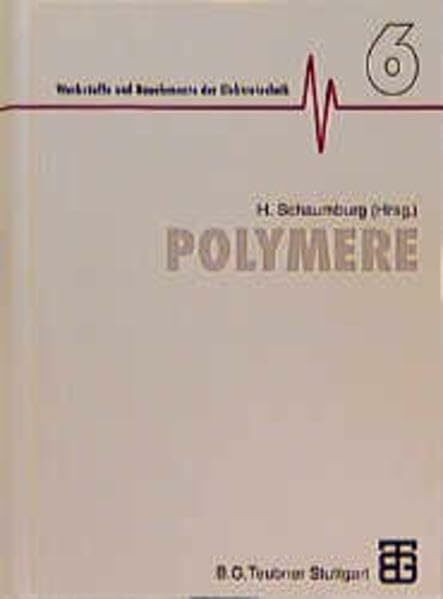 Werkstoffe und Bauelemente der Elektrotechnik, Polymere (Werkstoffe und Bauelemente der E-Technik)