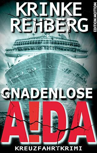 Gnadenlose AIDA: Kreuzfahrtkrimi (Frieda Olsen ermittelt, Band 1)
