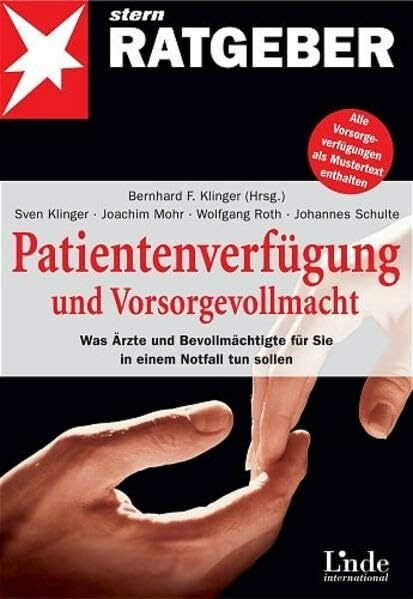 Patientenverfügung und Vorsorgevollmacht: Was Ärzte und Bevollmächtigte für Sie in einem Notfall tun sollen (stern-Ratgeber)