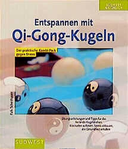 Entspannen mit Qi- Gong- Kugeln. Kombi- Pack
