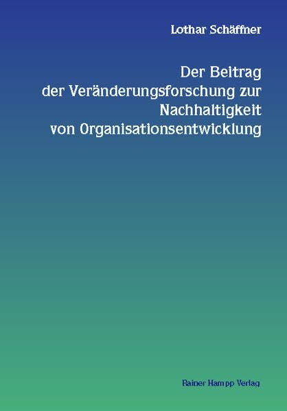 Der Beitrag der Veränderungsforschung zur Nachhaltigkeit von Organisationsentwicklung