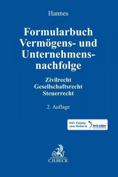 Formularbuch Vermögens- und Unternehmensnachfolge: Zivilrecht, Gesellschaftsrecht, Steuerrecht
