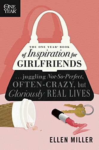 One Year Book Of Inspiration For Girlfriends, The: Juggling Not-So-Perfect, Often-Crazy, But Gloriously Real Lives (One Year Books)