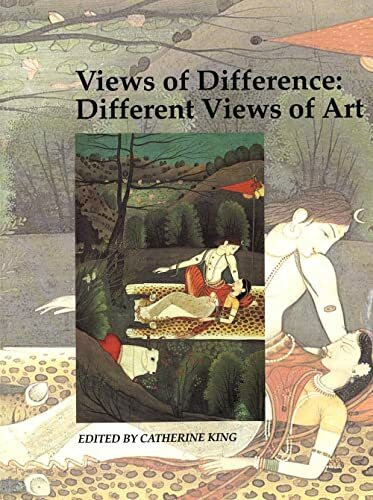 Views of Difference: Different Views of Art (Art and Its Histories, 5, Band 5)