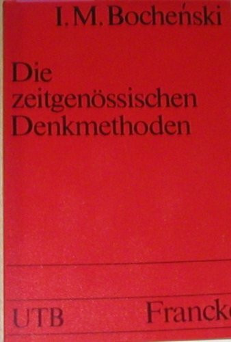 Die zeitgenössischen Denkmethoden (UTB)