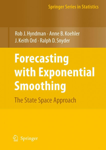 Forecasting with Exponential Smoothing: The State Space Approach (Springer Series in Statistics)