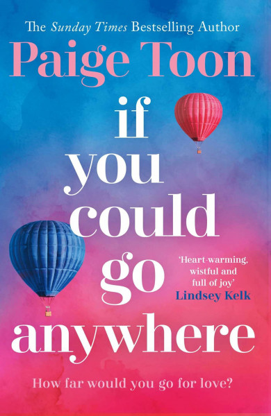 If You Could Go Anywhere: The perfect summer read for 2019, from the bestselling author