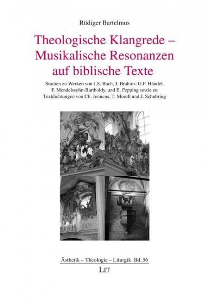 Theologische Klangrede - Musikalische Resonanzen auf biblische Texte