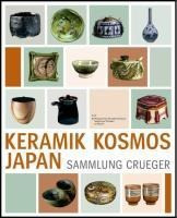 Keramik Kosmos Japan - Die Sammlung Crueger